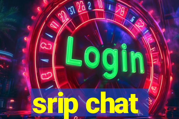 srip chat