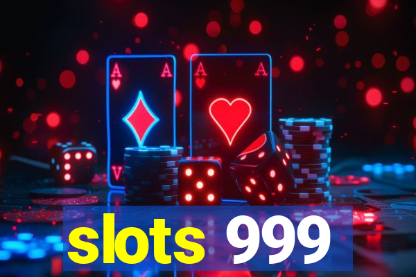 slots 999