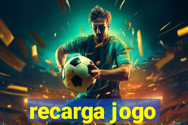 recarga jogo