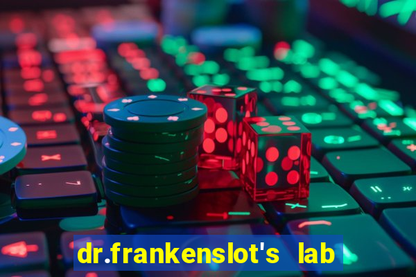 dr.frankenslot's lab new slot