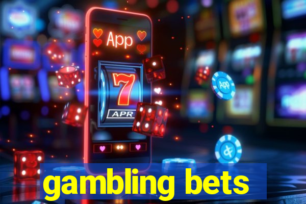 gambling bets