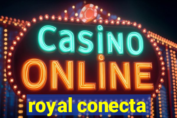 royal conecta