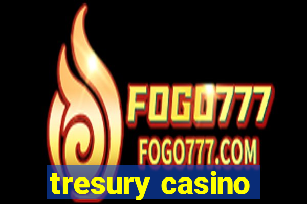 tresury casino