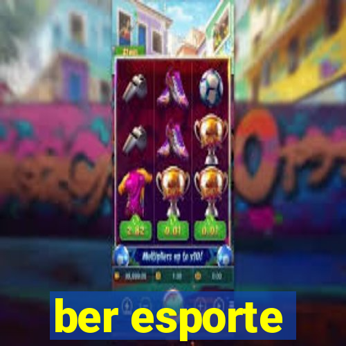 ber esporte