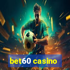 bet60 casino