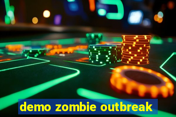 demo zombie outbreak