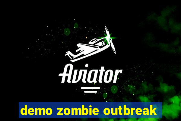 demo zombie outbreak