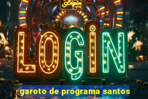 garoto de programa santos