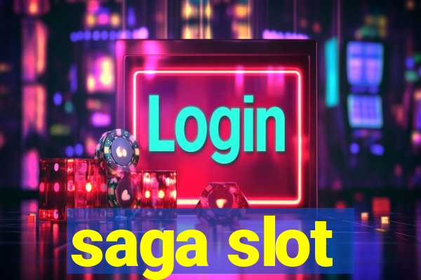 saga slot