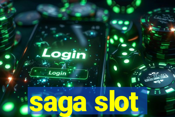 saga slot