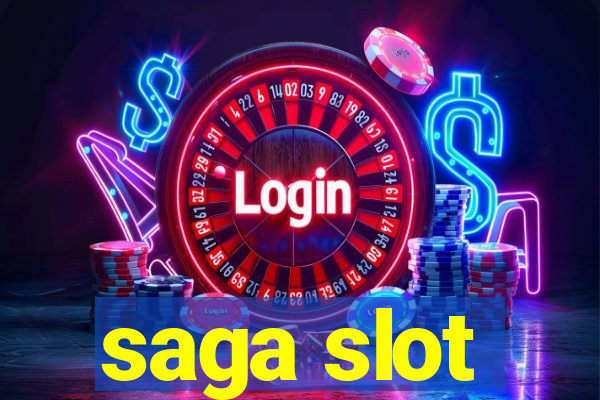 saga slot