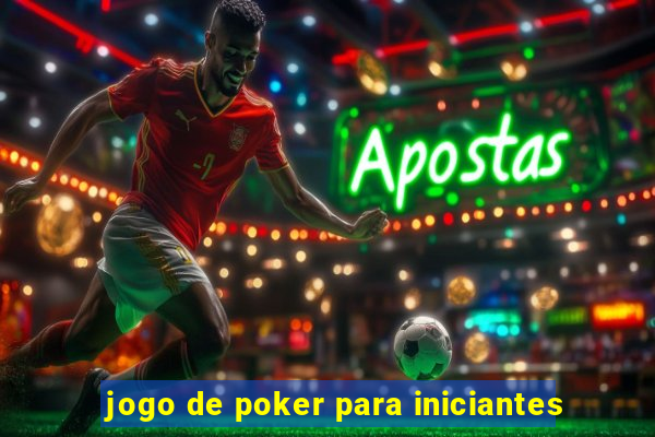 jogo de poker para iniciantes