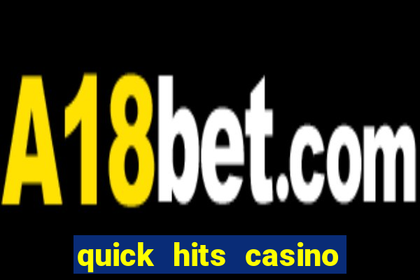 quick hits casino slot machine