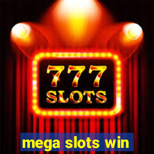 mega slots win