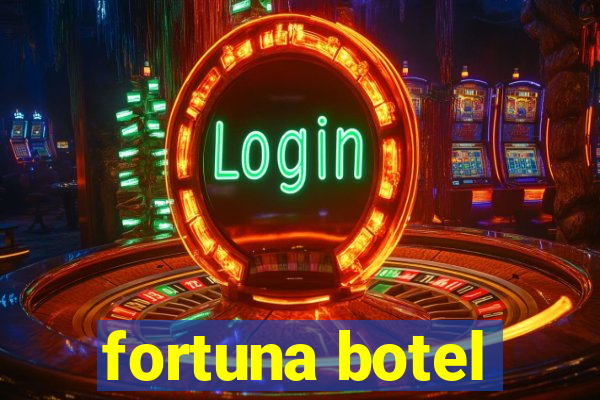 fortuna botel