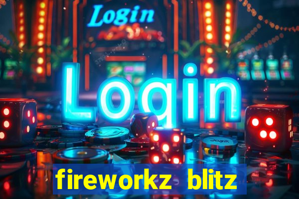 fireworkz blitz slot game