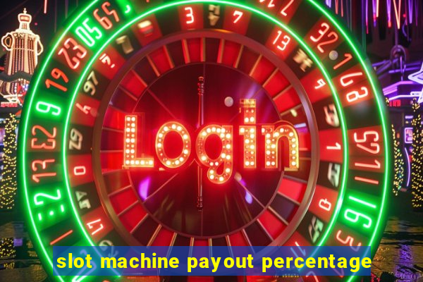 slot machine payout percentage