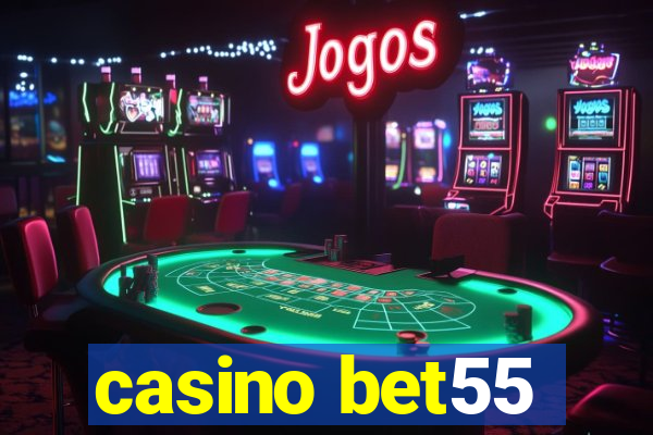 casino bet55