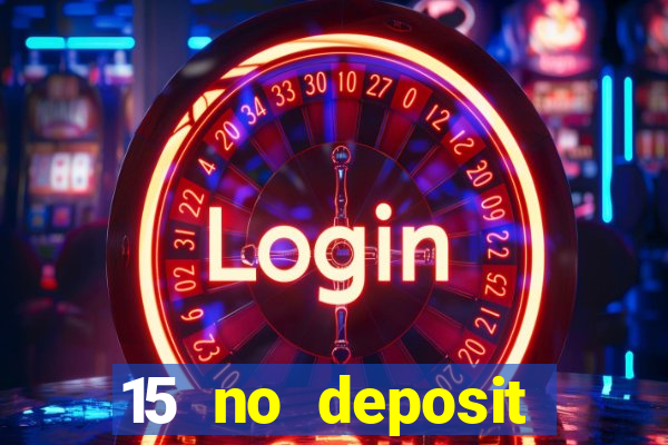 15 no deposit mobile casino