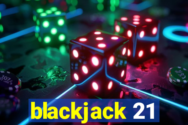 blackjack 21