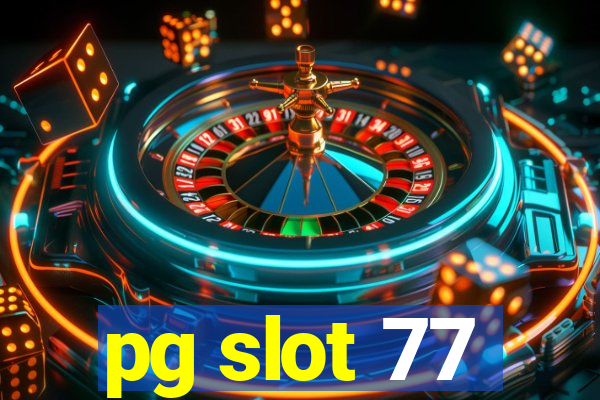 pg slot 77