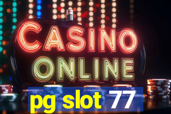 pg slot 77