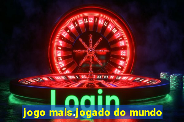 jogo mais.jogado do mundo