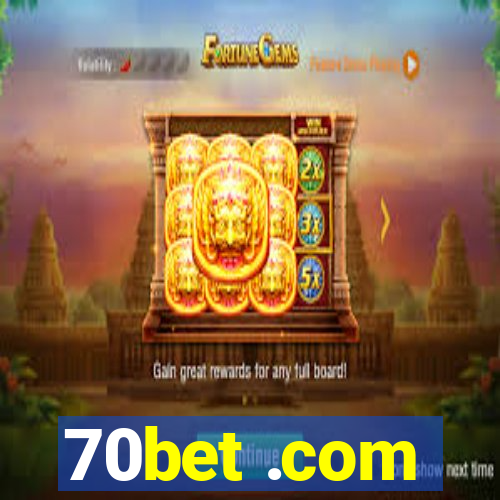 70bet .com