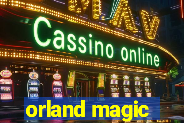 orland magic