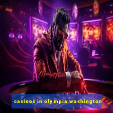 casinos in olympia washington