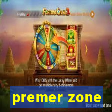 premer zone