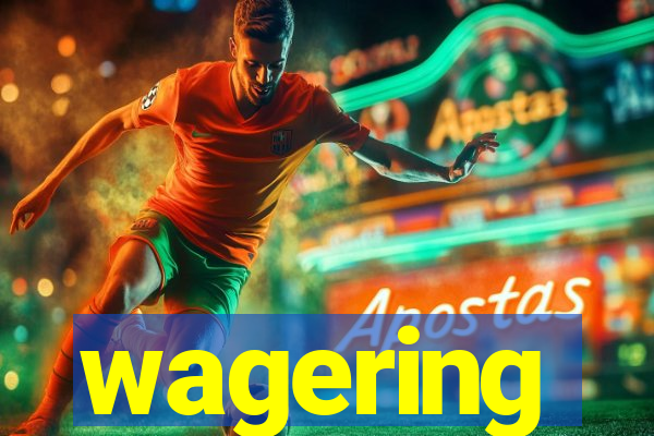 wagering