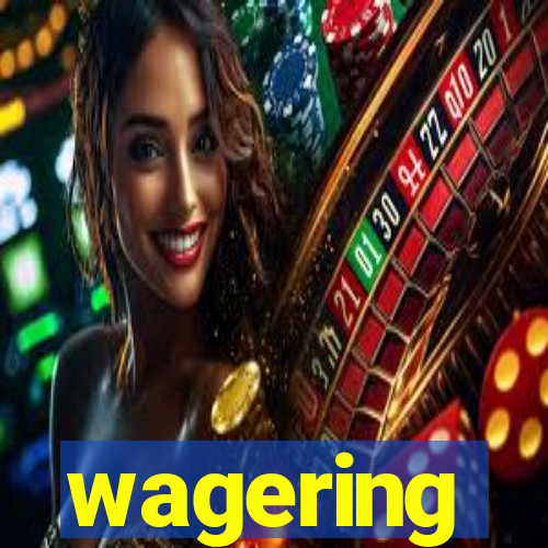 wagering