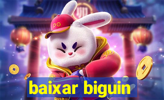 baixar biguin