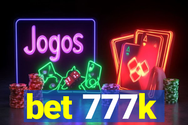 bet 777k