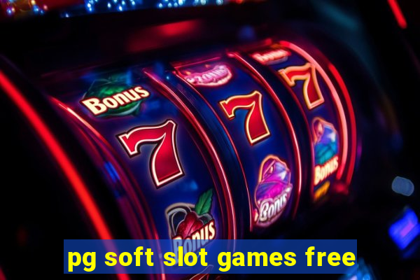 pg soft slot games free