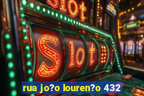 rua jo?o louren?o 432