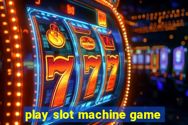 play slot machine game