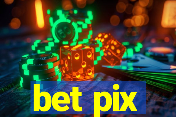 bet pix