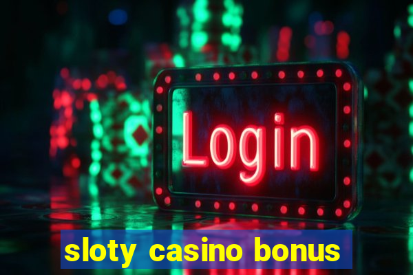 sloty casino bonus