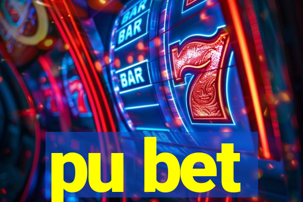 pu bet