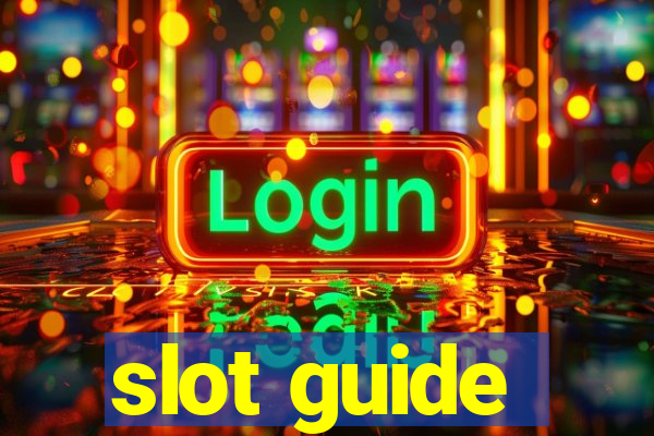 slot guide