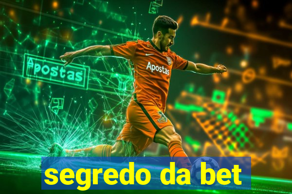 segredo da bet