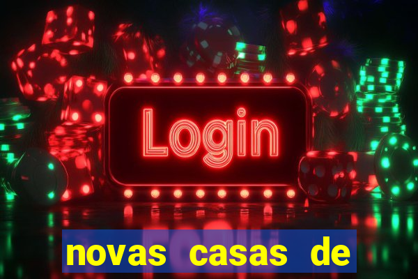 novas casas de apostas com b么nus