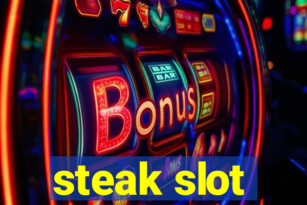 steak slot