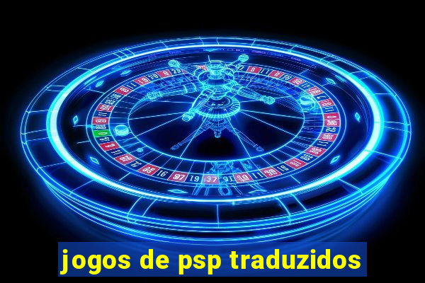 jogos de psp traduzidos