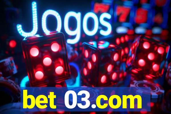 bet 03.com