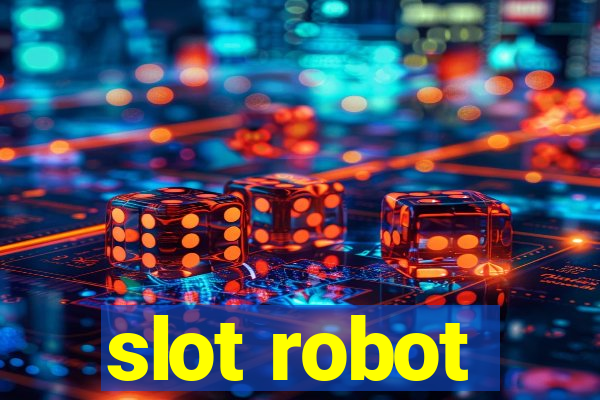 slot robot