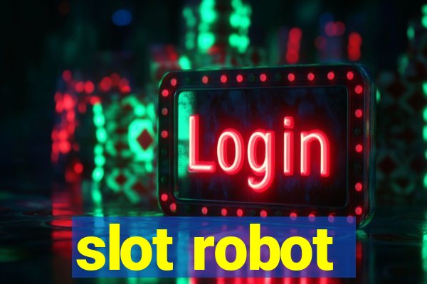 slot robot