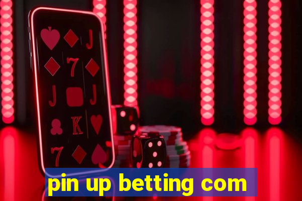 pin up betting com